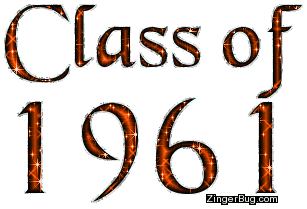 Click to get Class of 1961 comments, GIFs, greetings and glitter graphics.